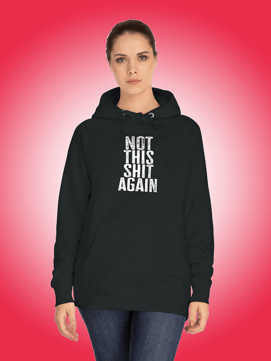 Not This Shit Again product image (1)
