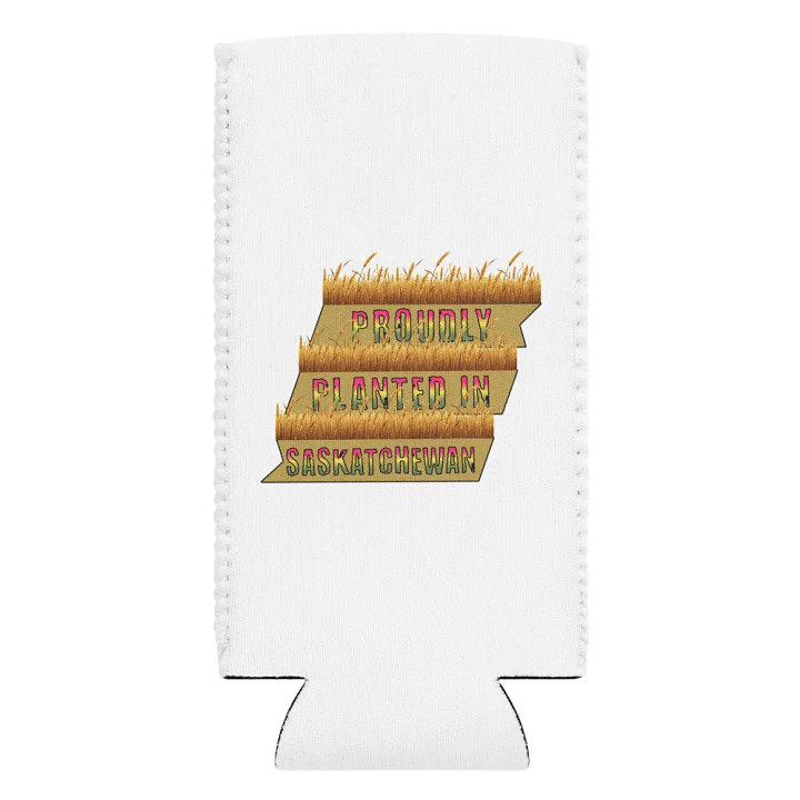 Proudly Planted In Saskatchewan Harvest Can Cooler product image (2)