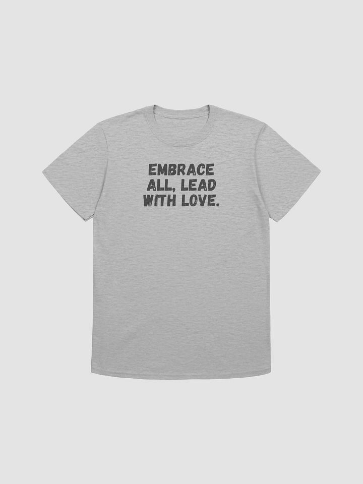 Embrace all, lead with love. product image (1)