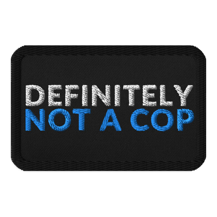DEFINITELY NOT A COP (BLUE) - PATCH product image (1)