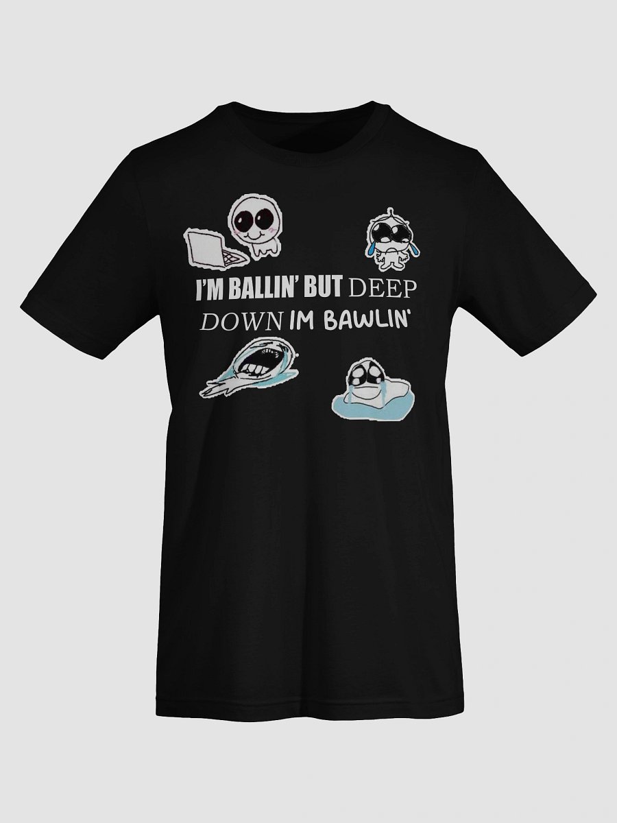 I'm Ballin' but Deep Down Im Bawlin' product image (28)