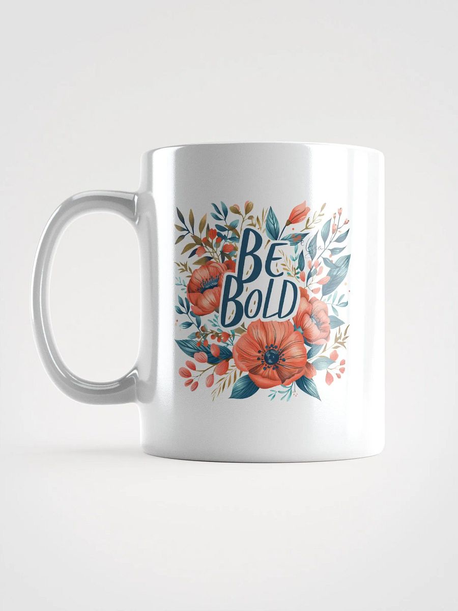 Be Bold In Life Coffee Mug product image (6)