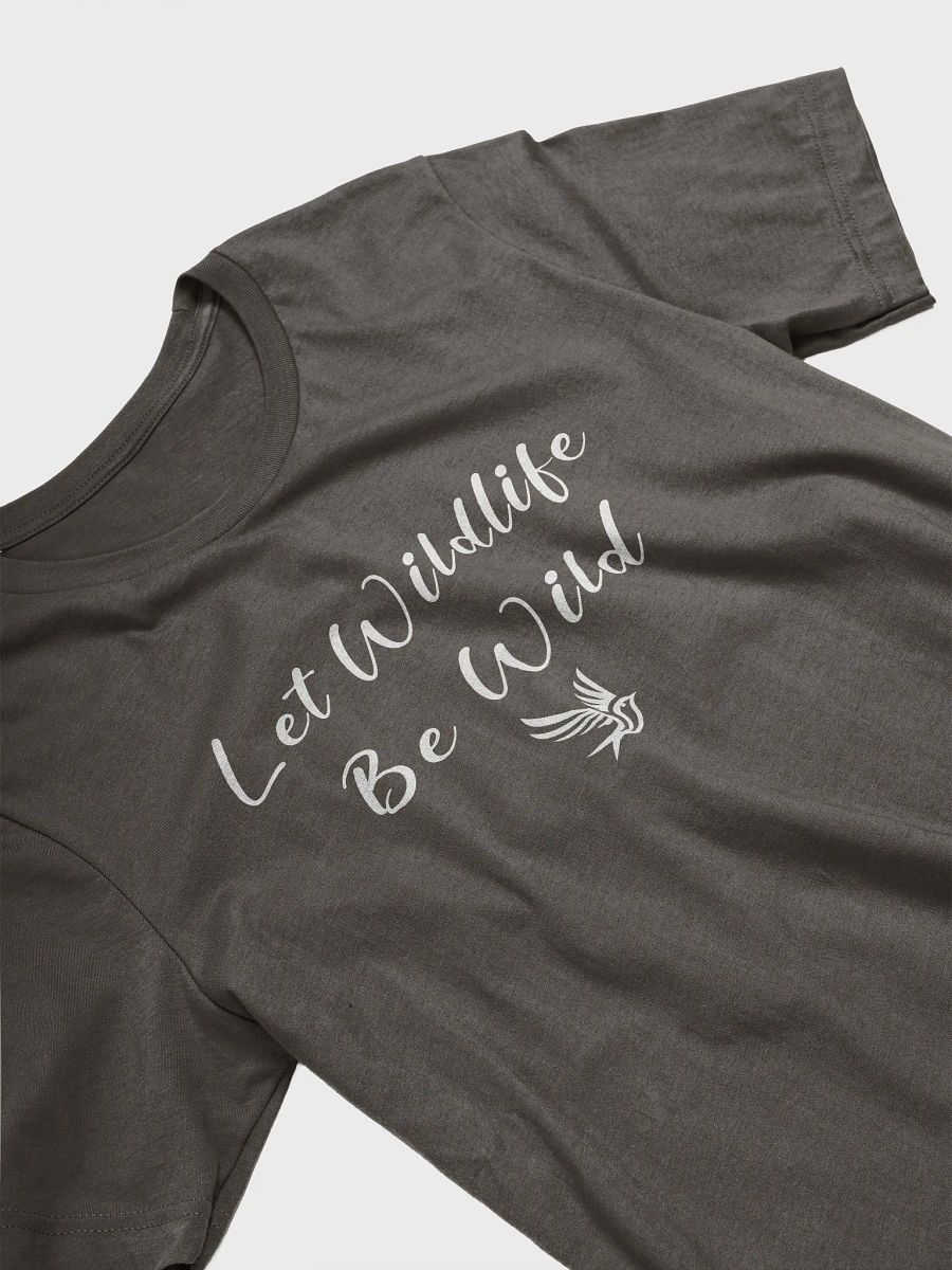 Let Wildlife Be Wild T-Shirt, Conservation Lover Gift, Wildlife Lover T-shirt product image (3)