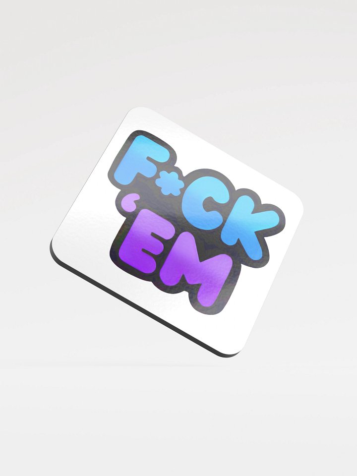 F*ck 'Em Coaster product image (1)