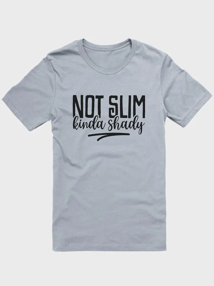 Not Slim Kinda Shady Tee product image (1)