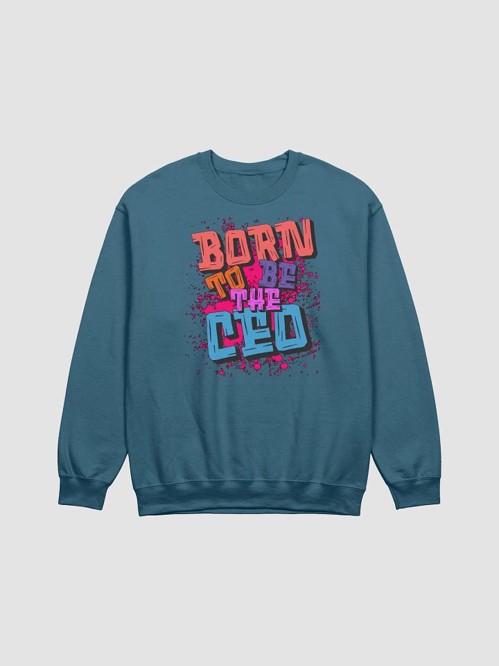 Born To Be The Ceo Graffiti Style Crewneck Sweatshirt product image (12)
