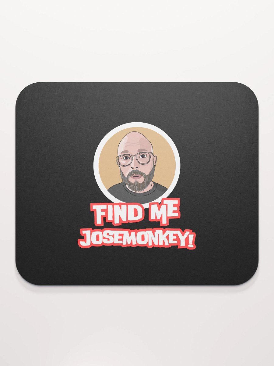 Find me, josemonkey! Mouse Pad product image (2)