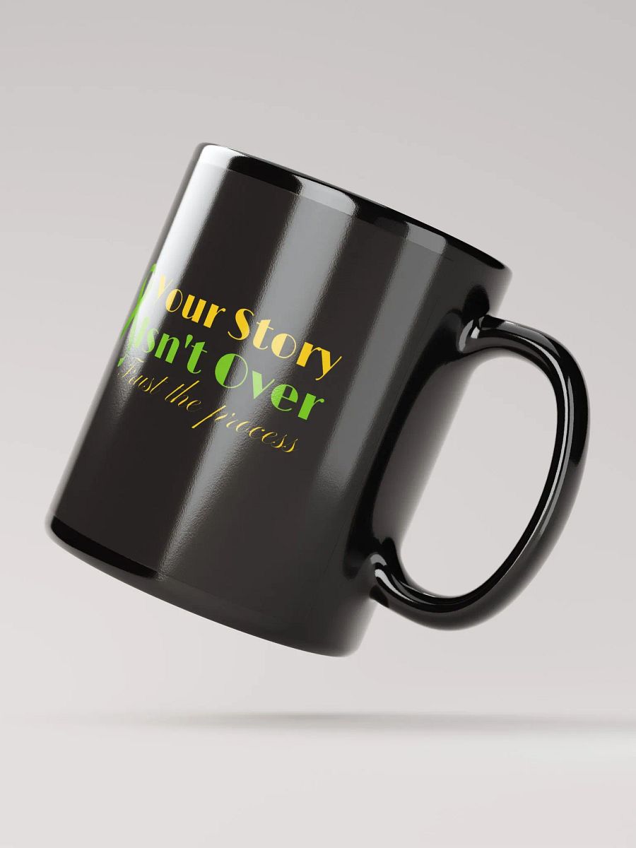 Your Story Isn`t Over Ceramic Mug product image (2)