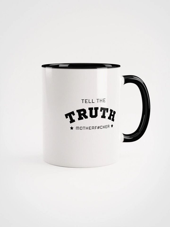 Tell The Truth Motherf#cker - White / Black Mug product image (2)