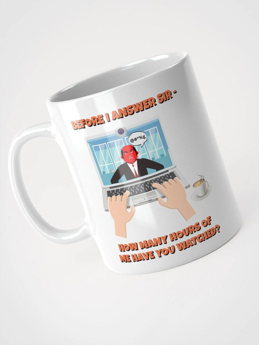 Before I Answer Sir... White Mug product image (8)