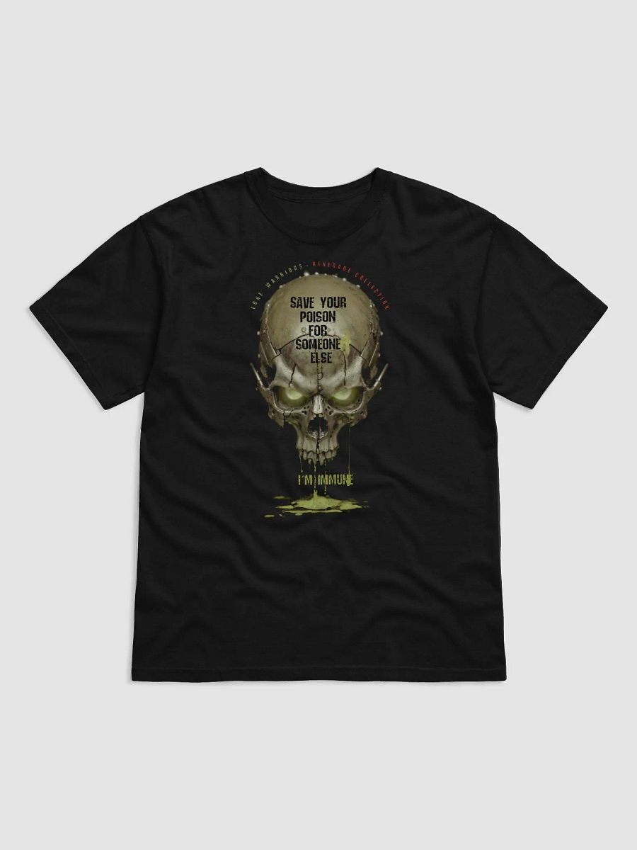 Save your poison for someone else, i´m immune. product image (4)