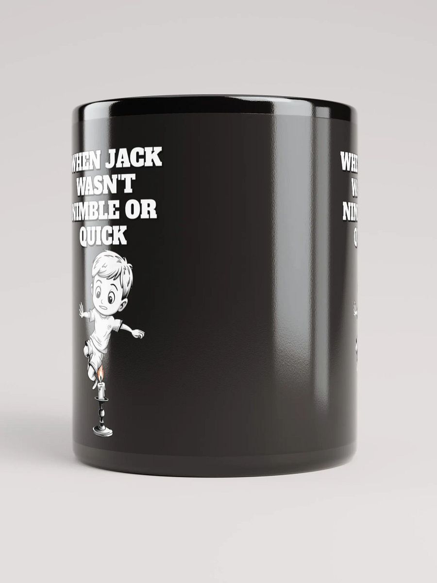 When Jack Wasn't Nimble or Quick - Parody Black Coffee Mug product image (1)
