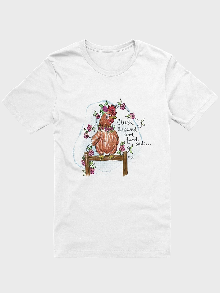 Cluck Around and Find Out WhiteTee product image (1)