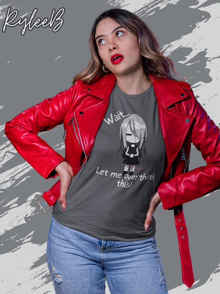 Distressed design t-shirt - Wait, let me overthink this by RyleeB product image (1)