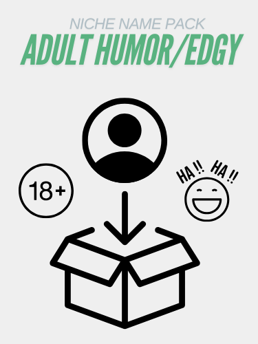 Niche Name Pack- Adult/Dark humor/Edgy product image (1)