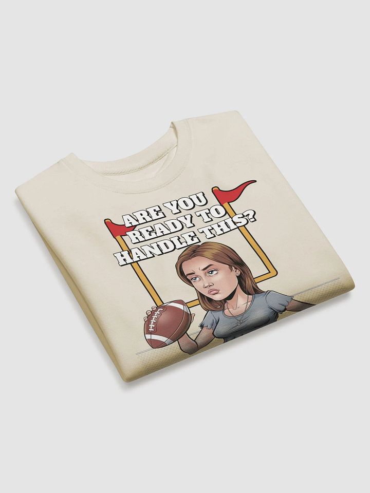 Are You Ready To Handle This? Female Footballer Sweatshirt product image (2)
