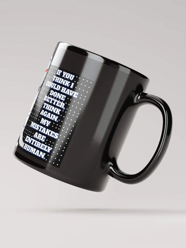 AI - If You Think I Could Have Done Better Black Mug product image (4)