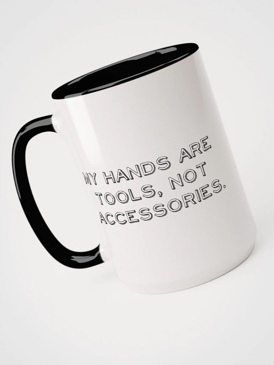 My Hands Are Tools, Not Accessories Big Black & White Mug product image (5)