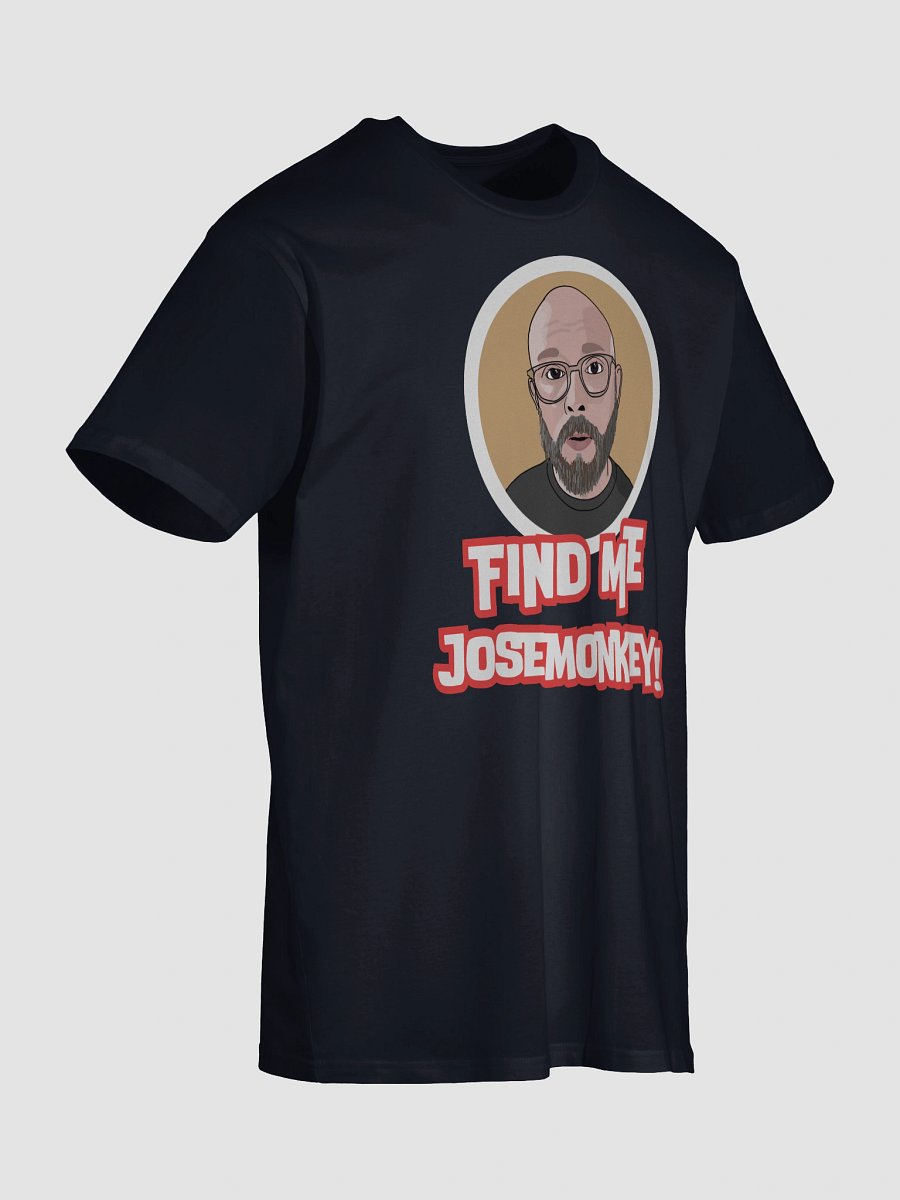 Find me, josemonkey! T-Shirt product image (6)