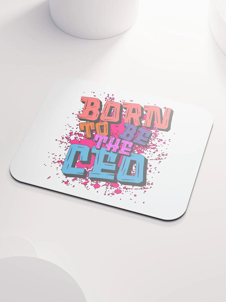 Born To Be The Ceo Graffiti Mouse Pad product image (3)
