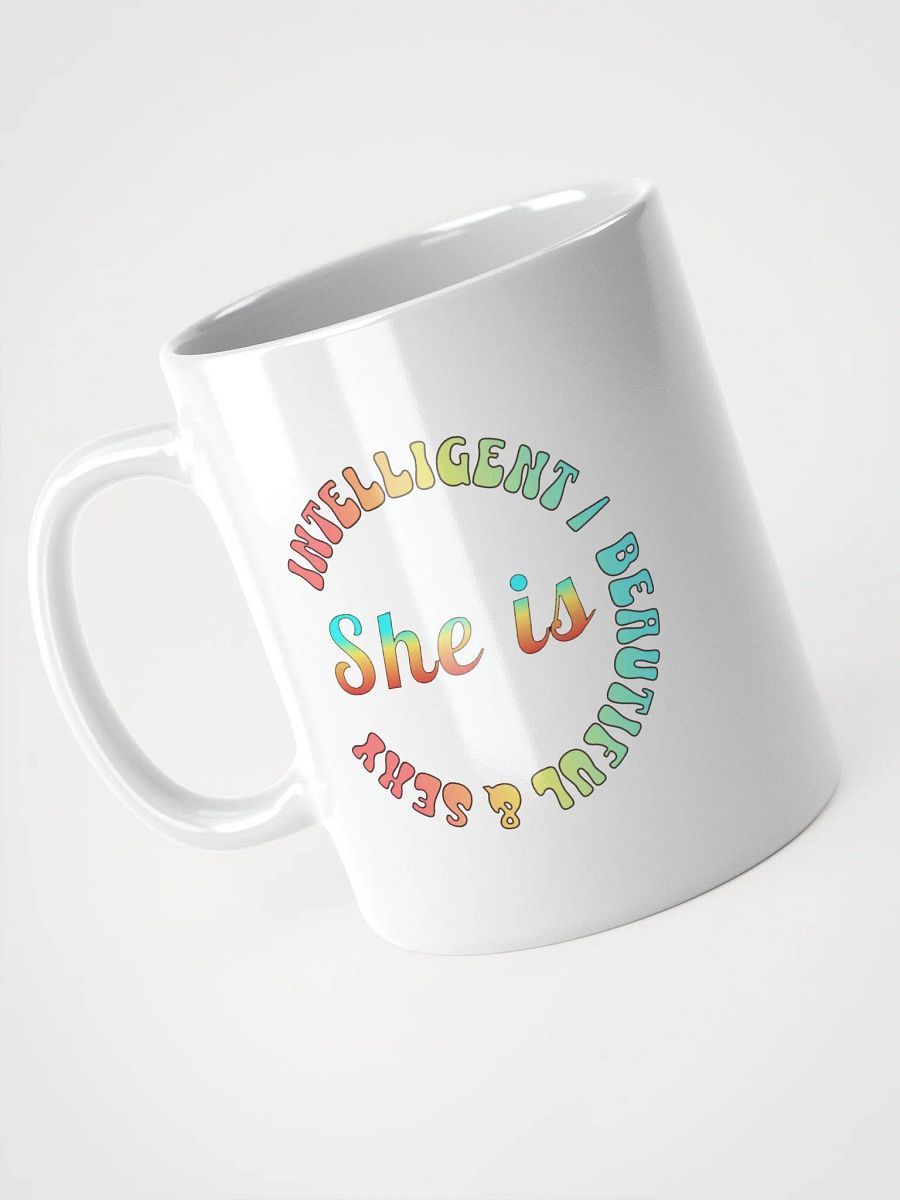 She Is Intelligent Beautiful And Sexy Empowerment Circle White Glossy Mug product image (2)