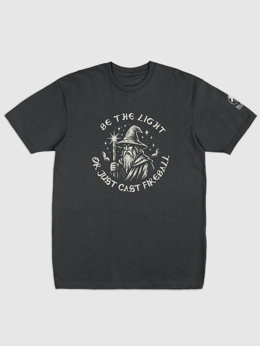 Be the Light (or Just Cast Fireball) Tee product image (16)