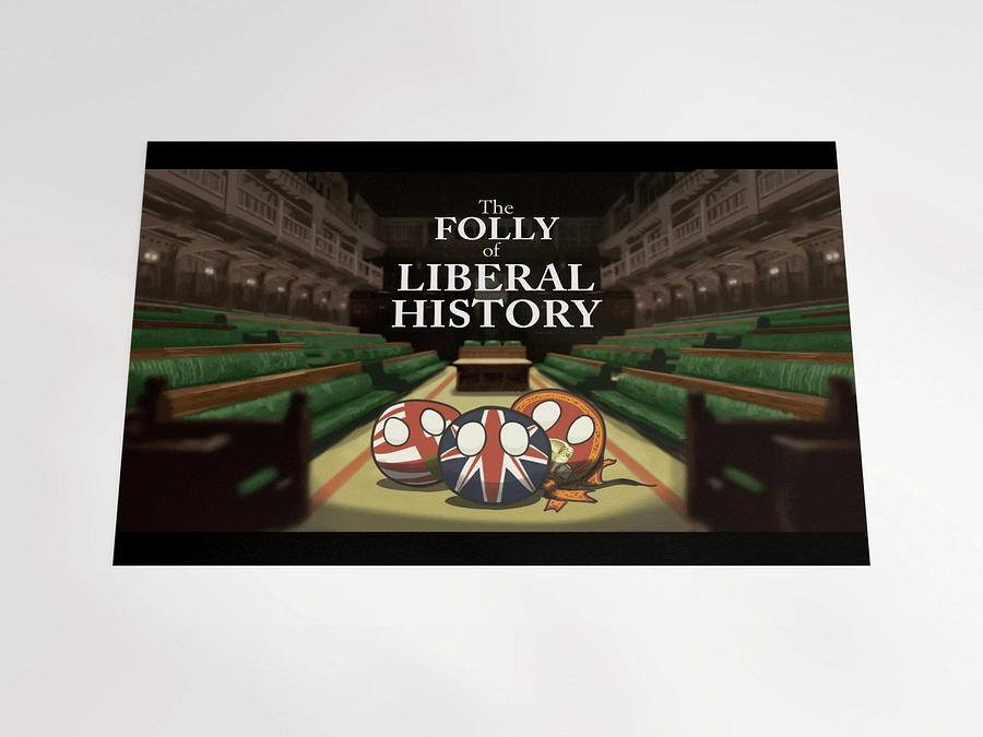 The Folly of Liberal History / Youtube Thumbnail / Matte Poster product image (2)