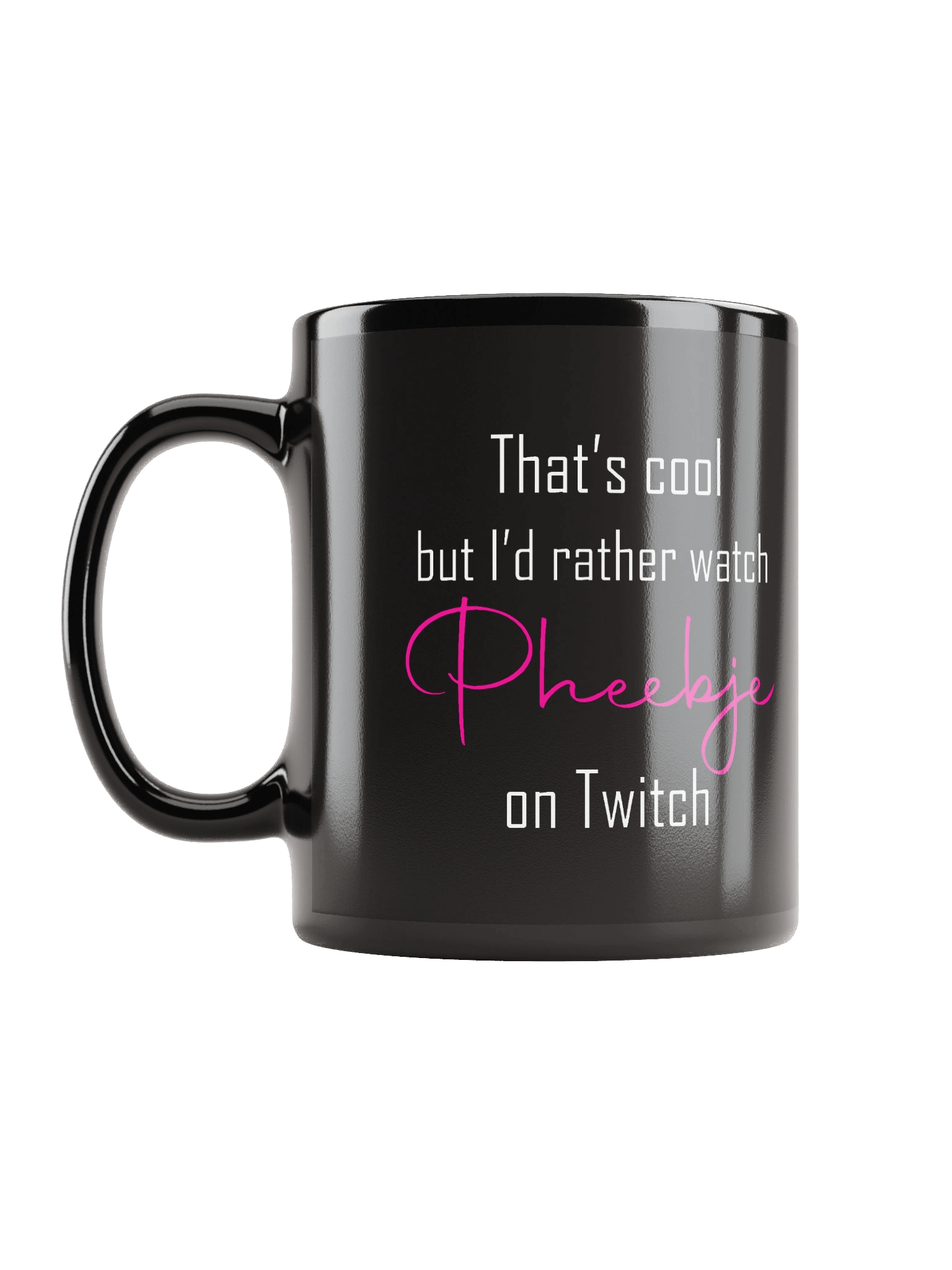 I'd rather watch Pheebje mug product image (6)