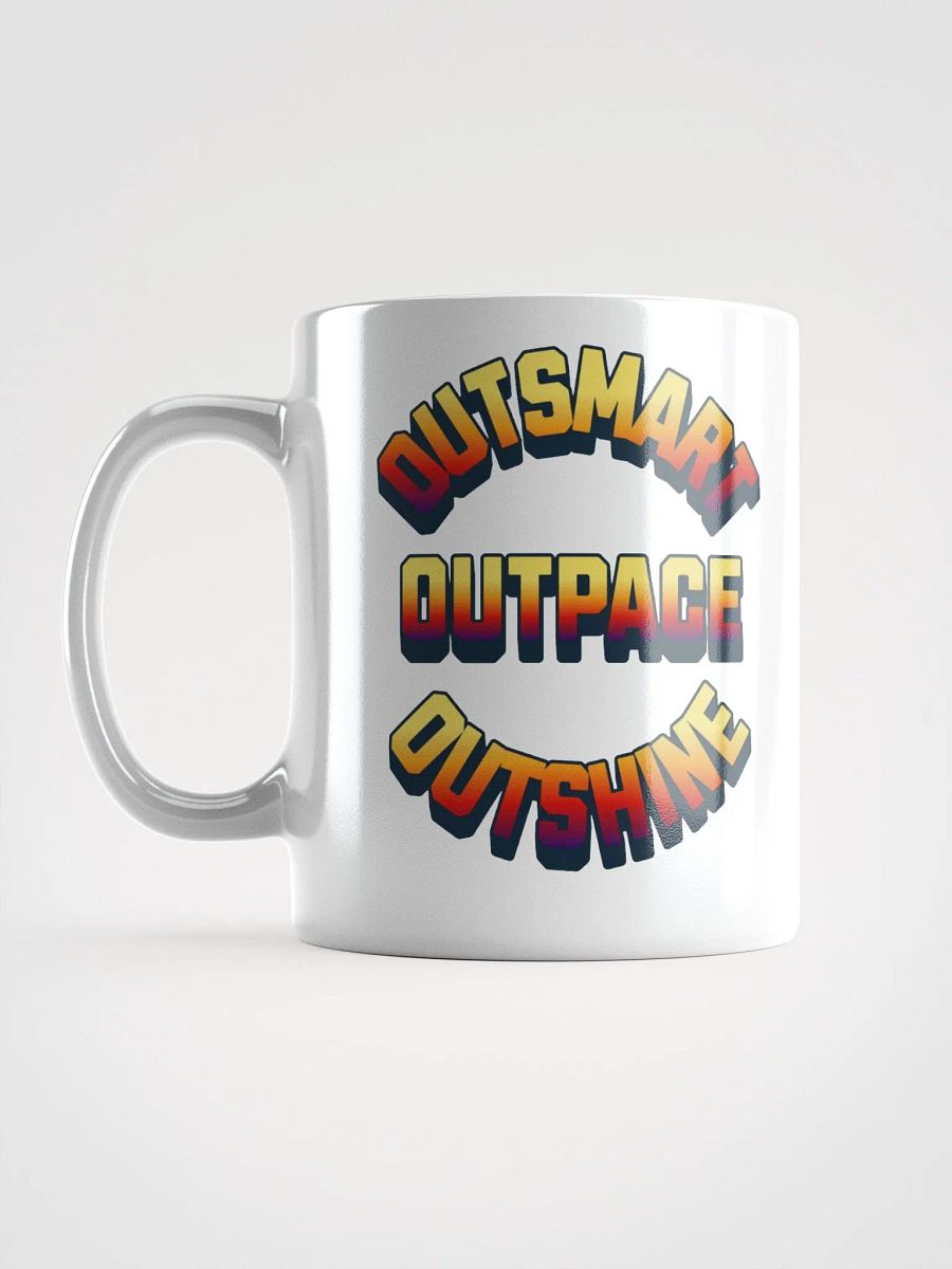 Outsmart, Outpace, Outshine Inspirational White Mug product image (17)