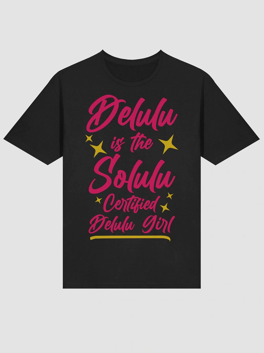 Delulu is the Solulu T-Shirt product image (5)