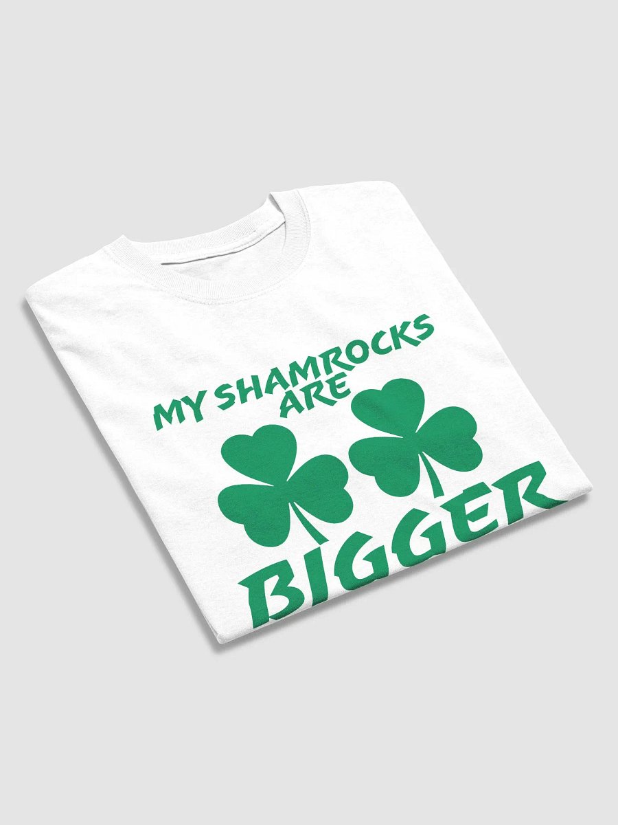 My Shamrocks are Bigger than yours product image (3)