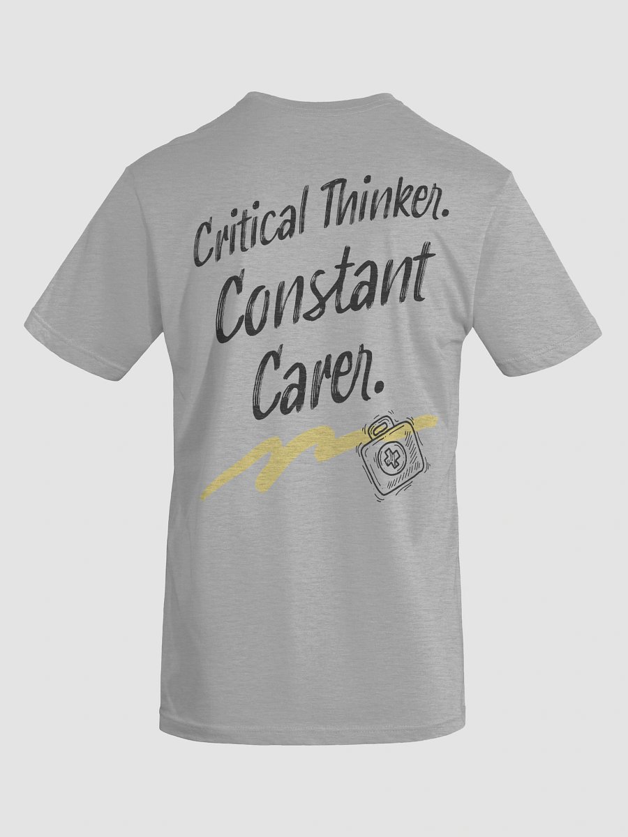 Critical Thinker. Constant Carer. T-Shirt product image (37)