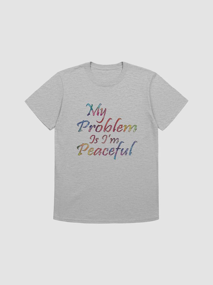 My Problem Is I'm Peaceful - Gildan Unisex Softstyle T-Shirt product image (2)
