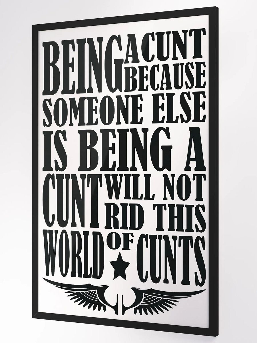 Behaviour - Stop Being A Cunt - Framed High-Quality Matte Poster product image (1)