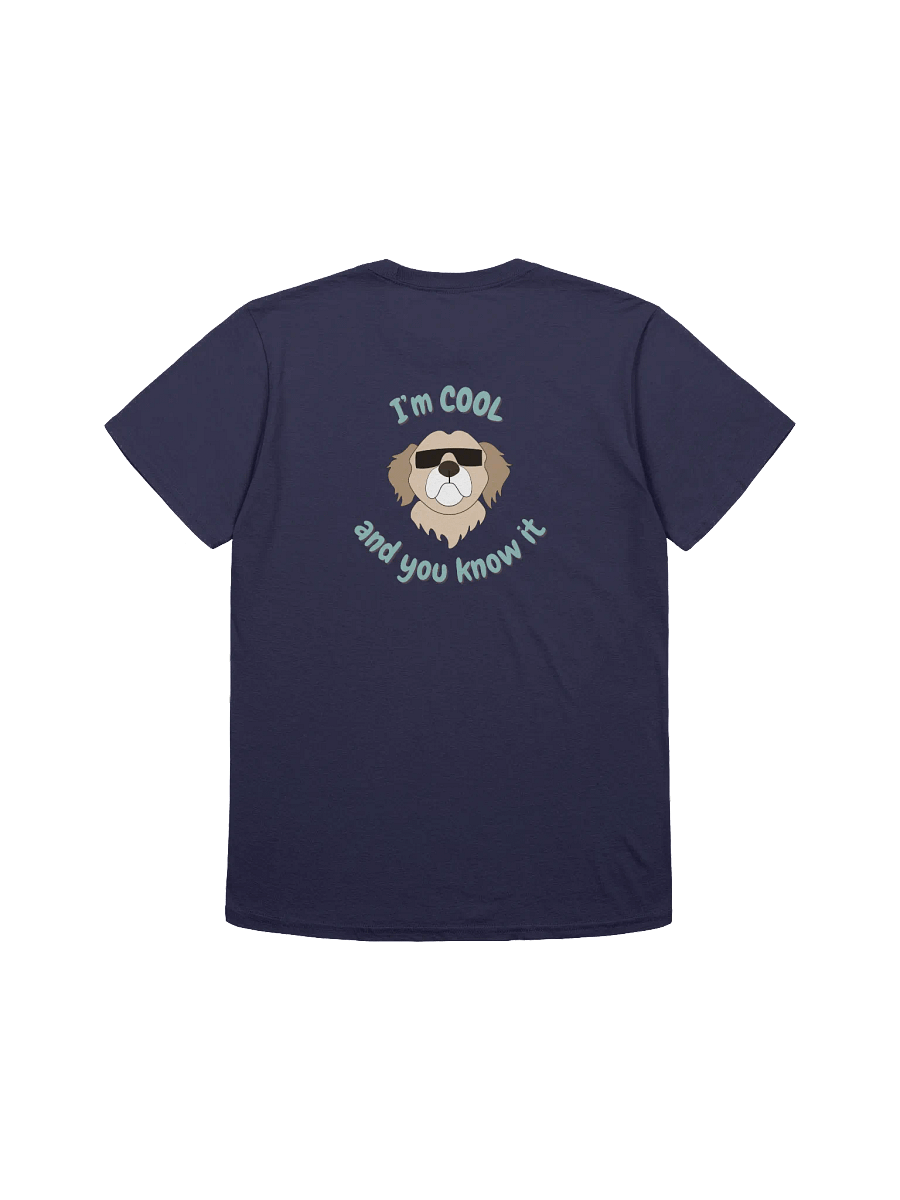 I'M COOL AND YOU KNOW IT T-SHIRT product image (22)
