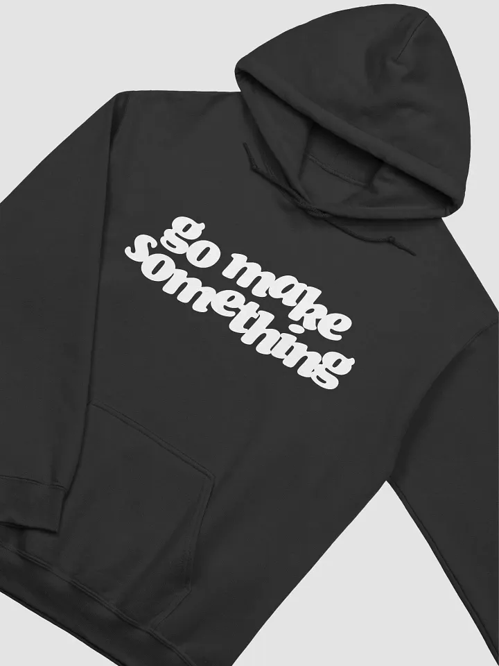 Go Make Something Hoodie product image (2)