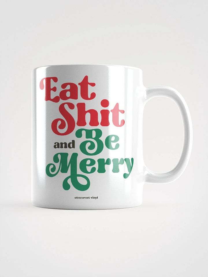 Eat Shit and Be Merry product image (1)