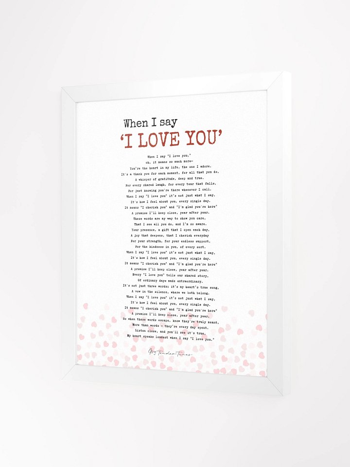 WHEN I SAY I LOVE YOU -Original Full Song Lyric Poster with White Frame product image (2)