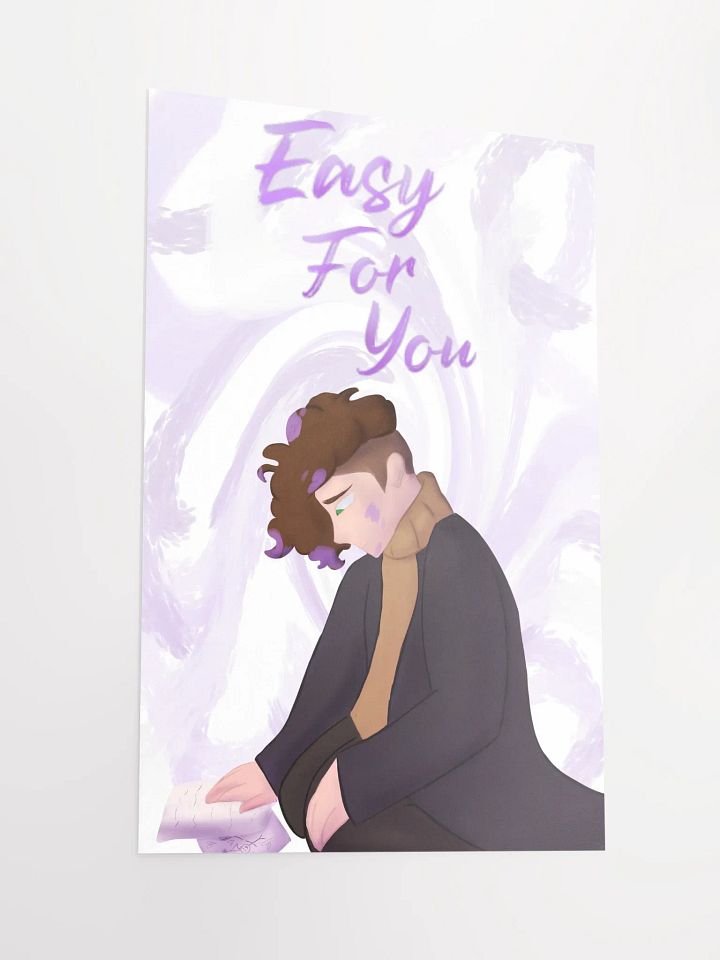 THE FIVE STAGES OF GRIEF BUT YOU'RE STILL ALIVE: Easy For You Oil Painted Poster product image (3)