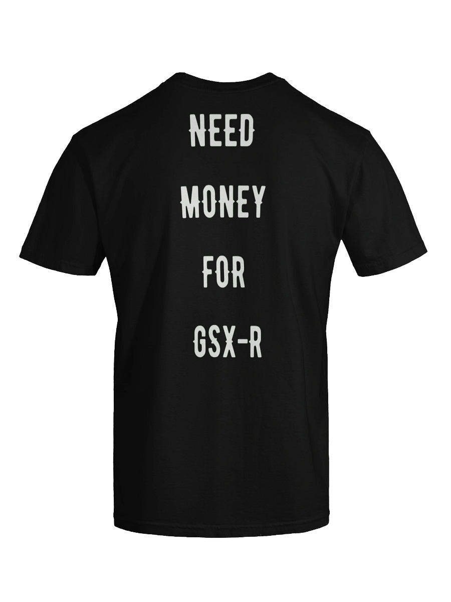 need money for gsx-r | tee product image (62)