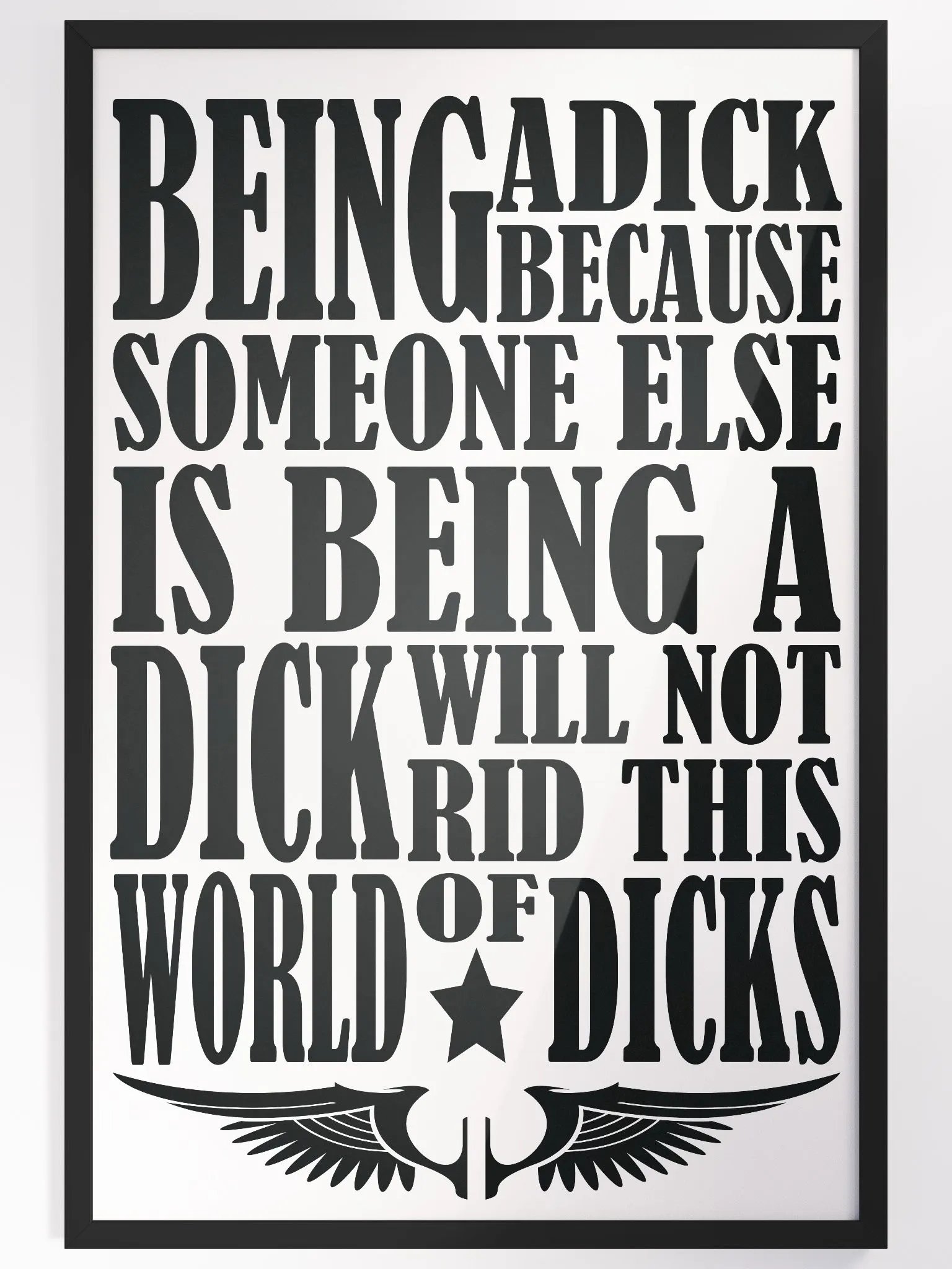 Behaviour - Stop Being A Dick - Framed High-Quality Matte Poster product image (4)