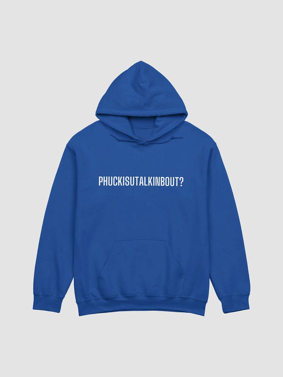 PHUCKISYOUTALKINBOUT Hoodie product image (2)