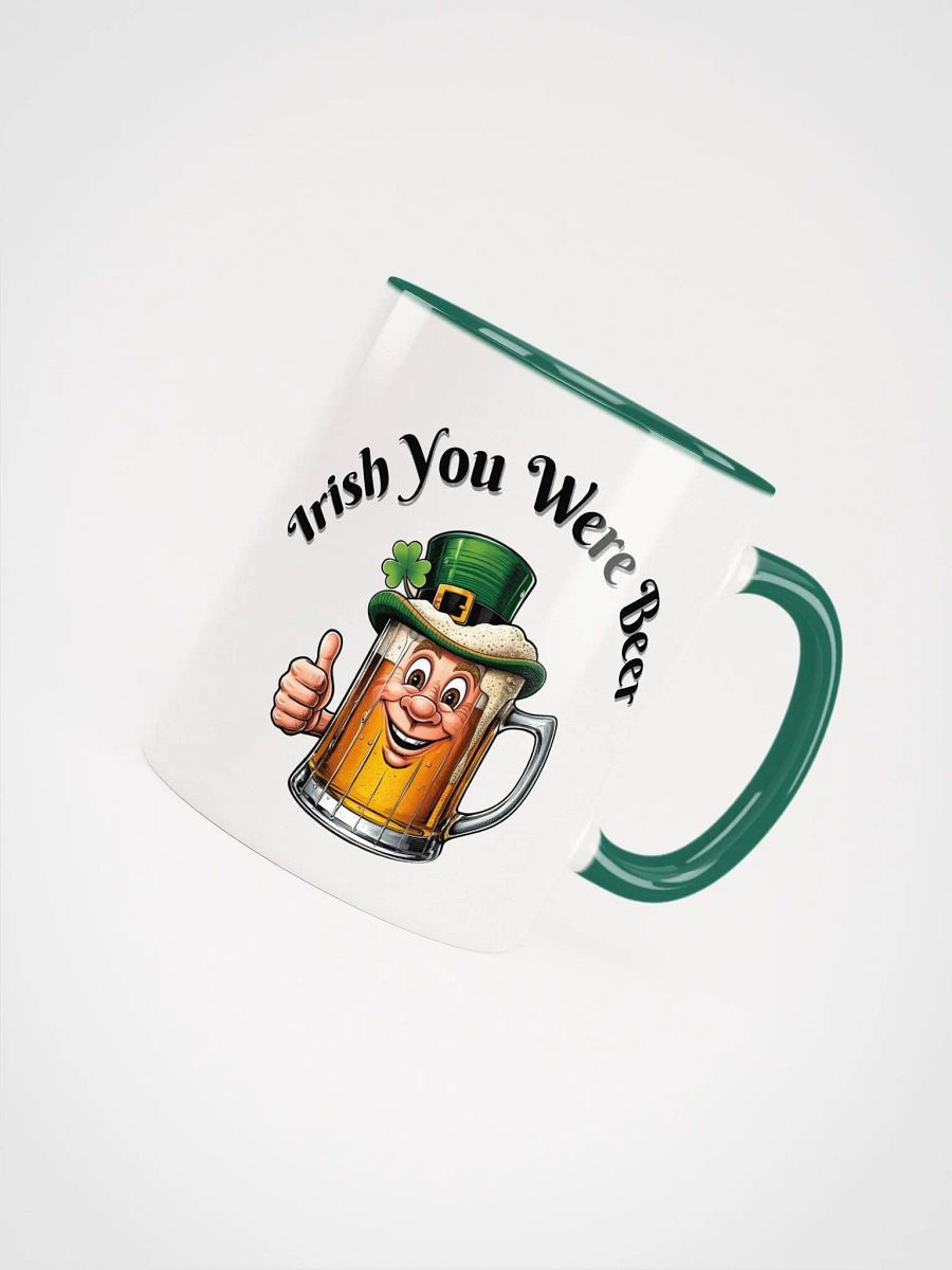 Irish You Were Beer Ceramic Mug product image (15)