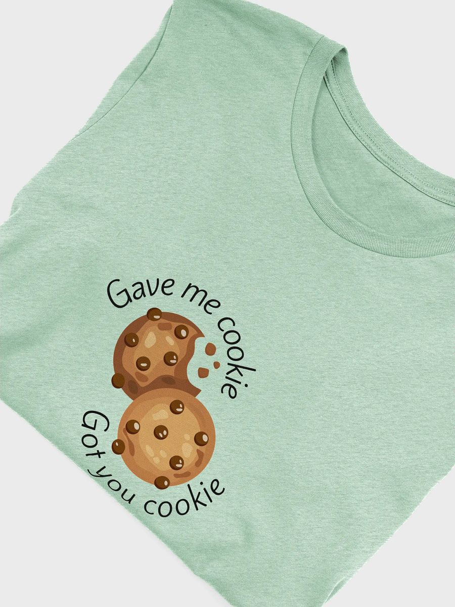 New Girl Cookie Scene T-Shirt – “Gave Me Cookie” Funny Quote Bella Canvas Tee product image (5)