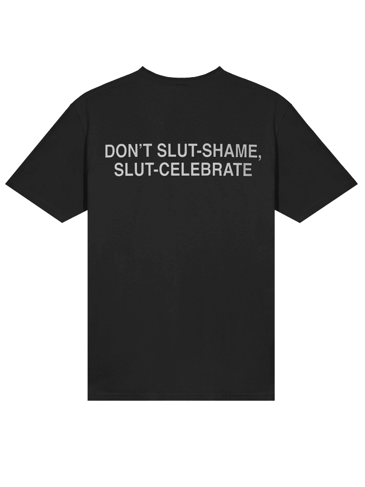 Don’t Slut-Shame, Slut-Celebrate T-Shirt product image (2)