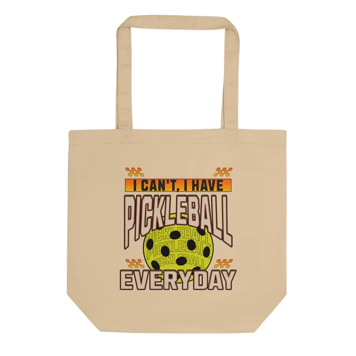 I Can't I Have Pickleball Everyday Eco Tote product image (1)