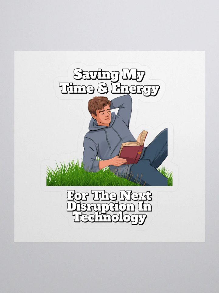 Saving My Time nd Energy For The Next Disruption - Sticker product image (1)