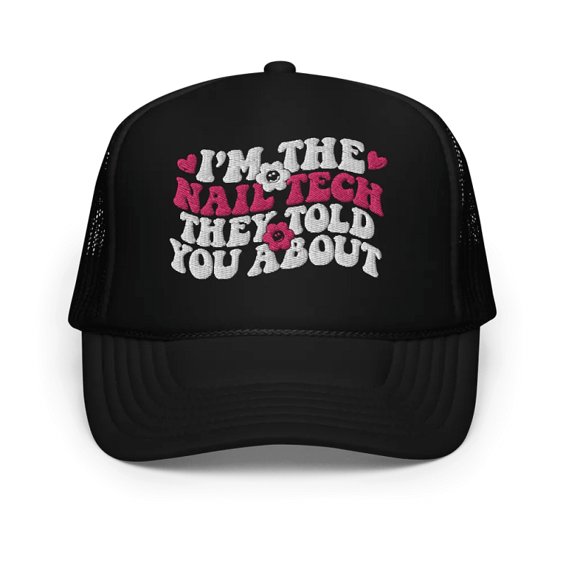 I'm The Nail Tech Foam Trucker Hat - Flamingo