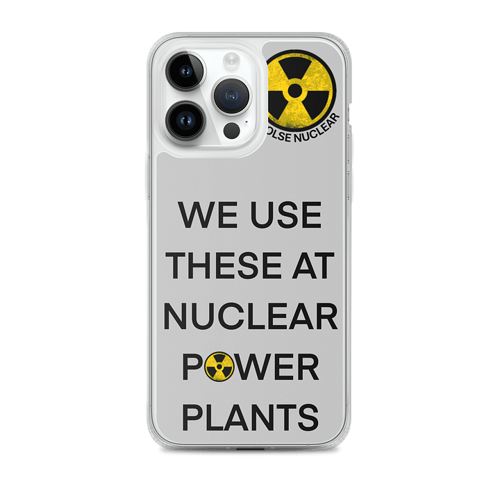 We Use this iPhone Case at Nuclear Power Plants product image (2)