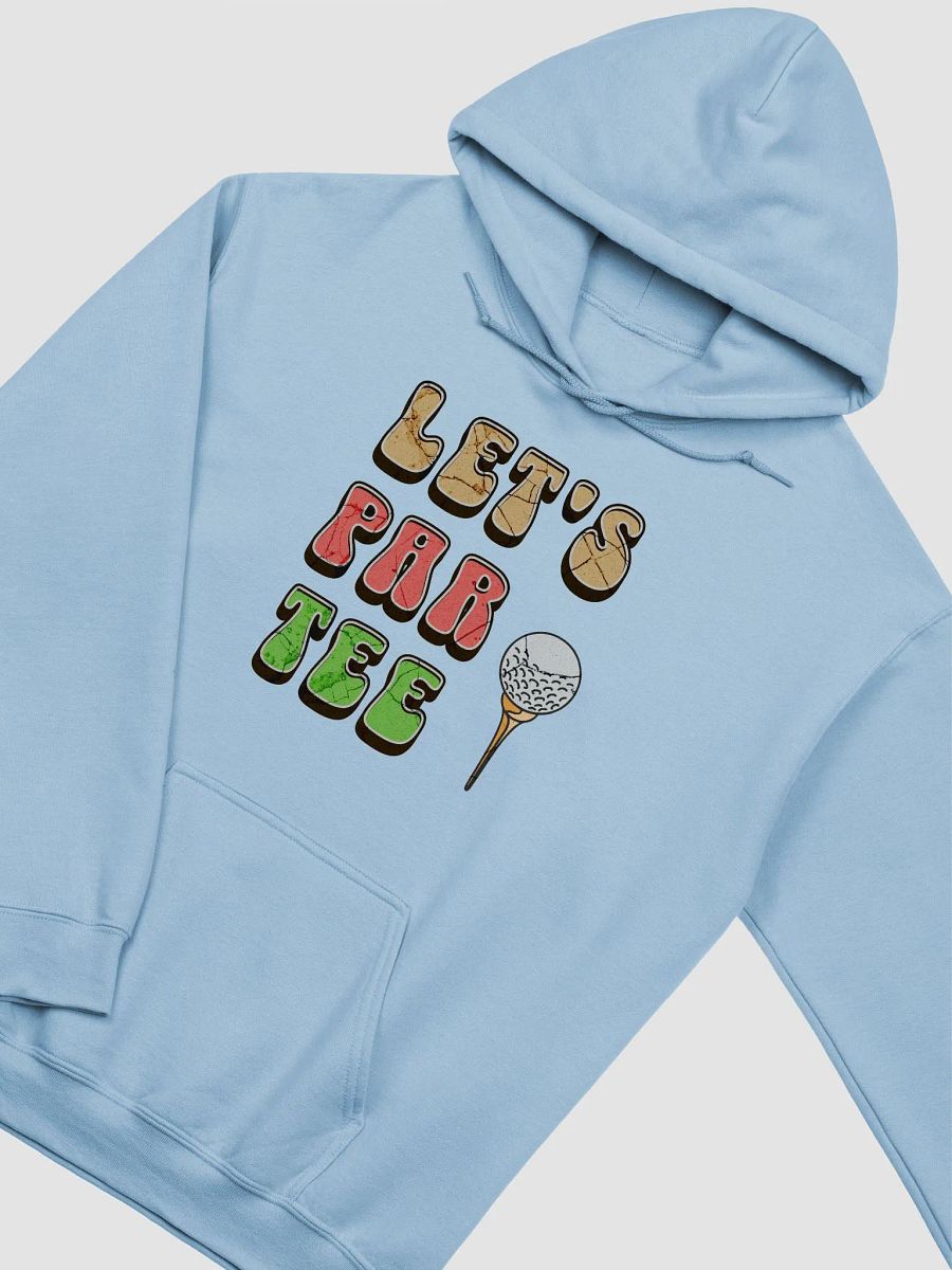 Lets Par Tee Golf Classic Hoodie product image (6)